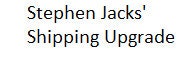 Stephen Jack's Shipping upgrade